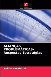 ALIANÇAS PROBLEMÁTICAS-Respostas-Estratégias