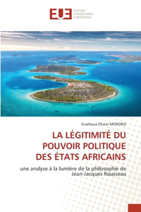 La Légitimité Du Pouvoir Politique Des États Africains