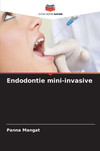 Endodontie mini-invasive