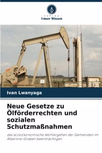 Neue Gesetze zu Ölförderrechten und sozialen Schutzmaßnahmen