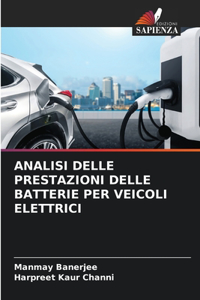 Analisi Delle Prestazioni Delle Batterie Per Veicoli Elettrici