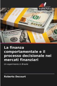 finanza comportamentale e il processo decisionale nei mercati finanziari