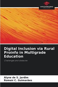 Digital Inclusion via Rural Proinfo in Multigrade Education