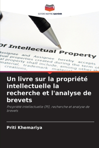 livre sur la propriété intellectuelle la recherche et l'analyse de brevets