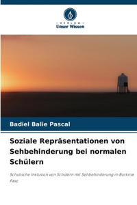 Soziale Repräsentationen von Sehbehinderung bei normalen Schülern