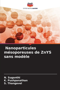 Nanoparticules mésoporeuses de ZnYS sans modèle