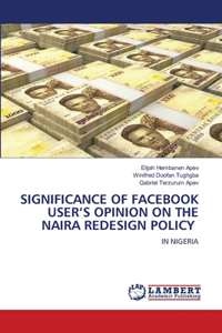 Significance of Facebook User's Opinion on the Naira Redesign Policy