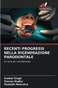Recenti Progressi Nella Rigenerazione Parodontale