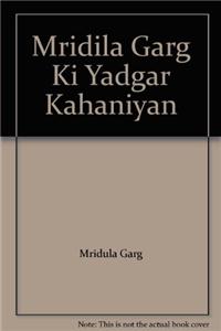 Mridila Garg Ki Yadgar Kahaniyan