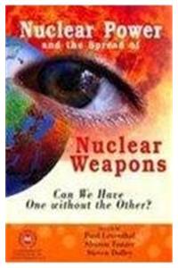 Nuclear Power and the Spread of Nuclear Weapons