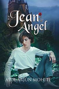 Jean Angel : The child of the prophecy