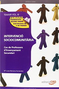 Cos de Professors d'Ensenyament Secundari. Intervencio Sociocomunitaria. Temari Vol. III. (Catalan Edition)