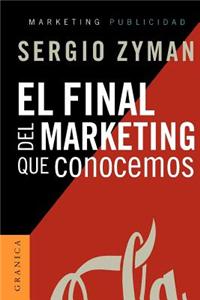 El Final Del Marketing Que Conocemos