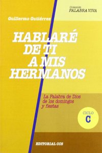 Hablare de ti a mis hermanos-ciclo C