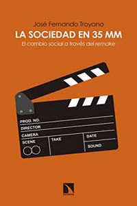 La sociedad en 35 mm: El cambio social a traves del remake