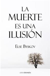 La Muerte Es Una Ilusion