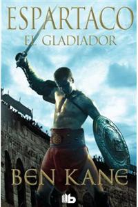 Espartaco. El Gladiador