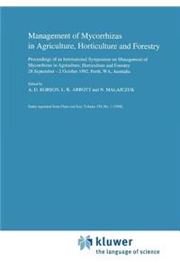 Management of Mycorrhizas in Agriculture, Horticulture and Forestry
