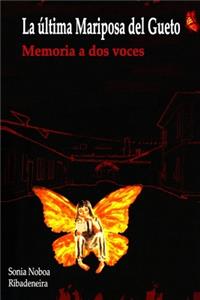 La última mariposa del Gueto - Memoria a dos voces