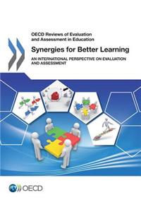 OECD Reviews of Evaluation and Assessment in Education Synergies for Better Learning