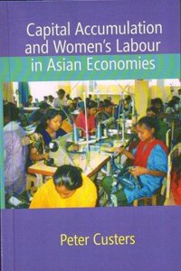 Capital Accumulation and Women's Labour in Asian Economics