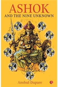 Ashok and the Nine Unknown