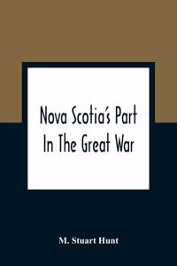 Nova Scotia'S Part In The Great War