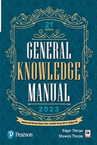 General Knowledge Manual 2023 |Includes Union Budget 2022 And Economic Survey 2021-22 | Includes Glimpses Of Ukraine-Russia Crisis| Twenty First Edition| By Pearson