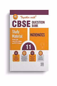 Together With CBSE Class 11 Mathematics Solved Question Bank & Practice Papers (Chapterwise & Topicwise) Exam 2023-24