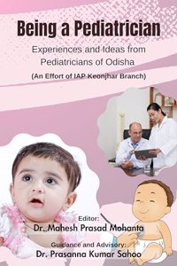 Being a Pediatrician: Experiences and Ideas from Pediatricians of Odisha