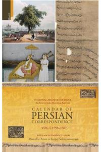 Calendar of Persian Correspondence with and Introduction by Muzaffar Alam and Sanjay Subrahmanyam, Volume I: 1759-1767