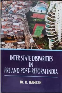 Inter State Disparties In Pre And Post- Reform India