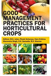 Good Management Practices for Horticultural Crops