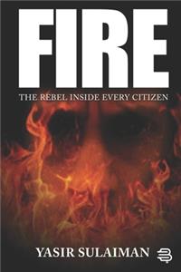 Fire - The Rebel Inside Every Citizen