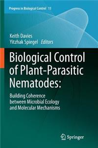 Biological Control of Plant-Parasitic Nematodes:: Building Coherence Between Microbial Ecology and Molecular Mechanisms