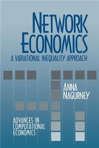 Network Economics: A Variational Inequality Approach