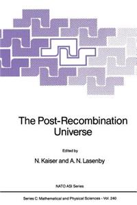 Post-Recombination Universe