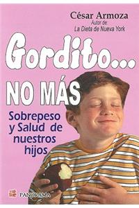 Gordito... No Mas