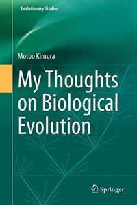 My Thoughts on Biological Evolution