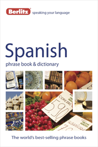 Berlitz: Spanish Phrase Book & Dictionary