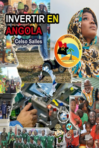 INVERTIR EN ANGOLA - Visit Angola - Celso Salles