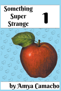Something Super Strange 1
