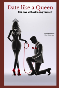 Date Like a Queen