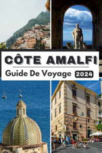 Côte Amalfi Guide de Voyage 2024