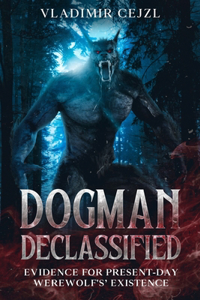 Dogman Declassified