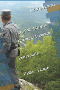 Forestali - Caccia ai criminali - Prima parte