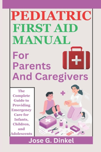 Pediatric First Aid Manual for Parents and Caregivers