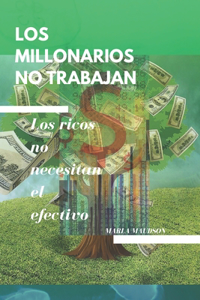 Millonarios No Trabajan