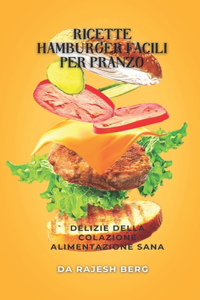 Ricette Hamburger Facili Per Pranzo