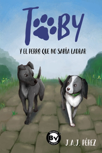 Toby y el perro que no sabía ladrar
